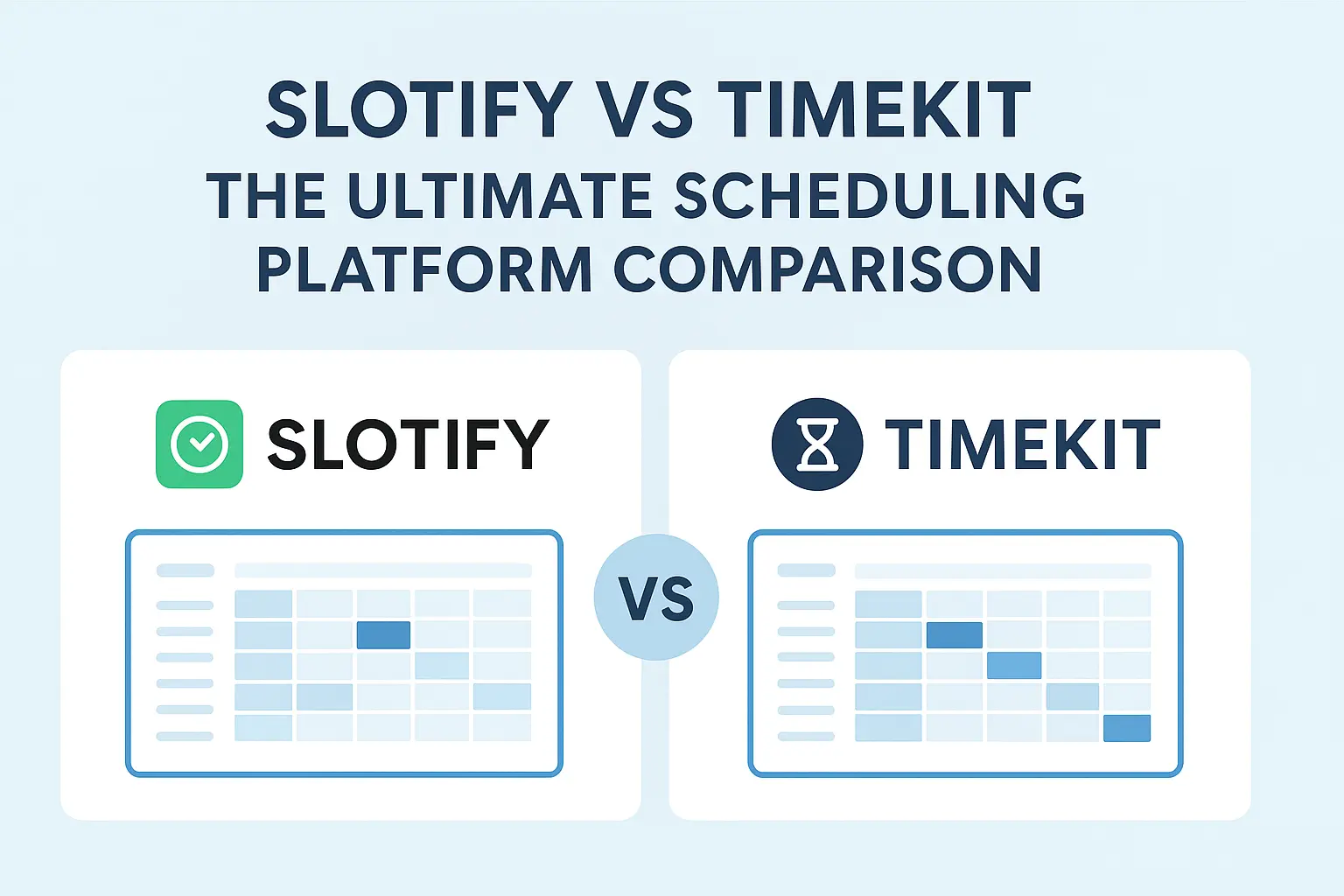 Slotify vs Timekit: Which Scheduling Platform Should You Choose?