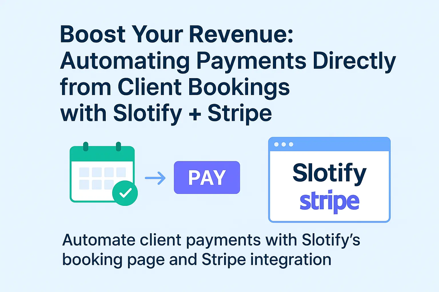 Automating Payments Directly from Client Bookings with Slotify